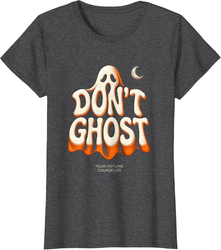 Women's Don't Ghost Your Hotline Counselor Funny Mental Health T-Shirt - Dark Heather Grey