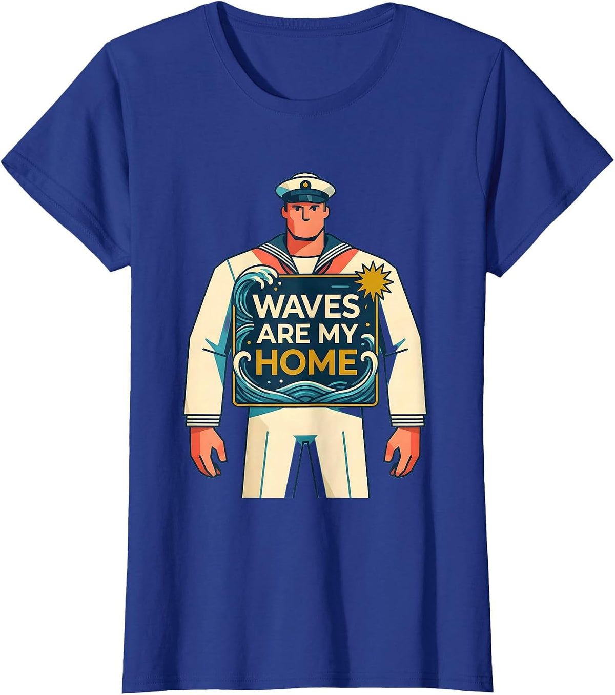 Women's Waves Are My Home Sailor Nautical Design T-Shirt - Royal Blue