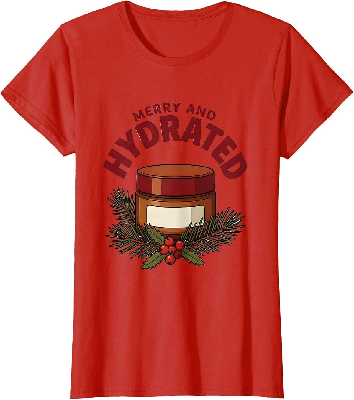 Merry And Hydrated Esthetician Dermatology Christmas T-Shirt - Red