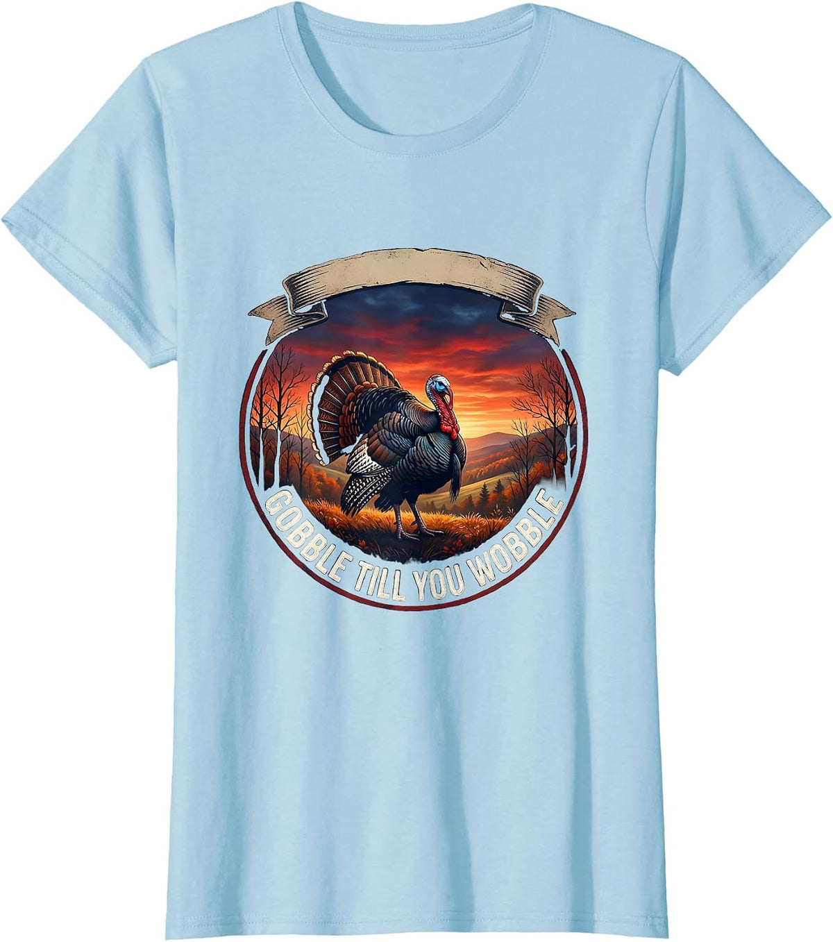 Gobble Till You Wobble Family Thanksgiving Design T-Shirt - Baby Blue