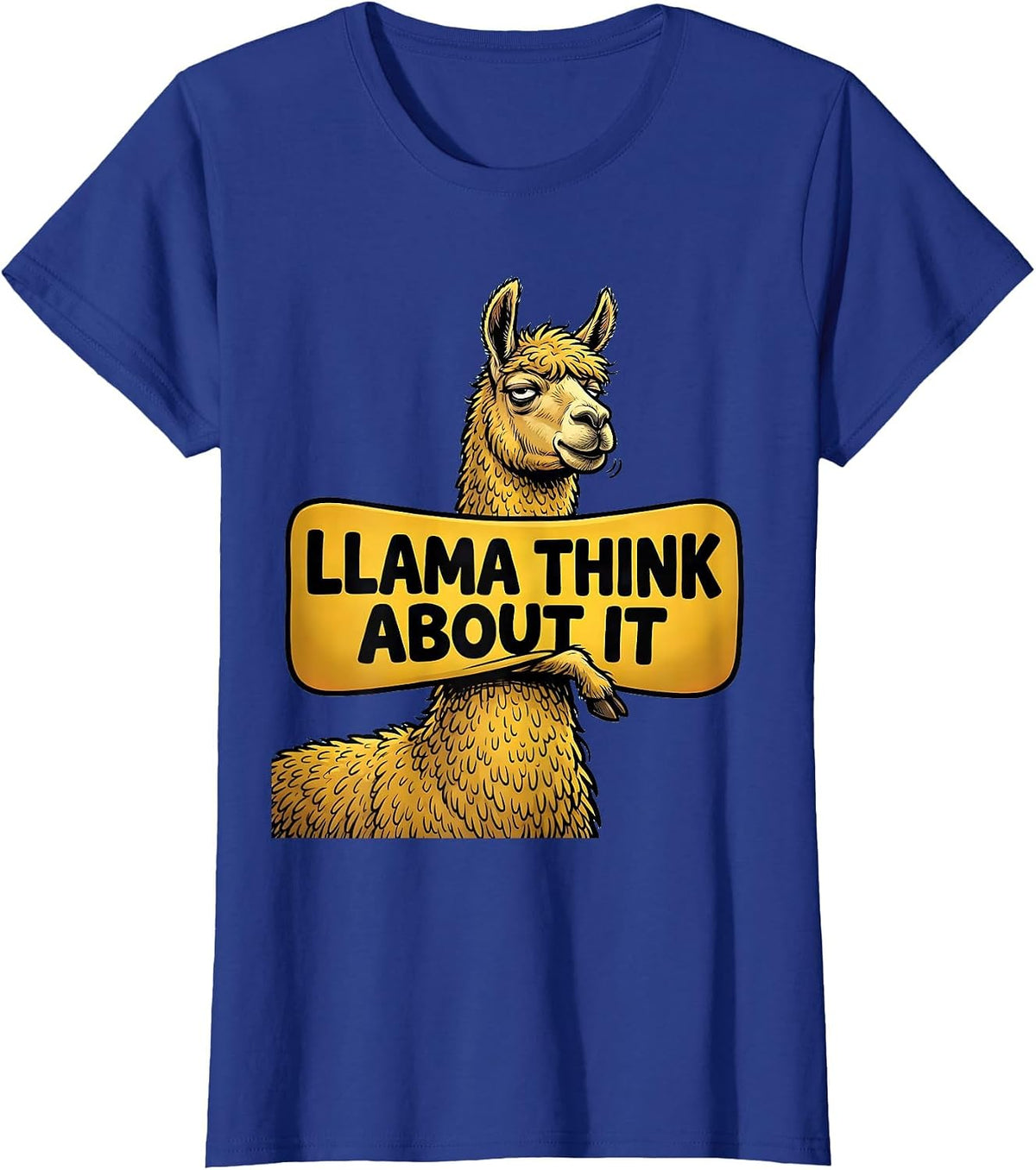 Women's Llama Think About It Funny Alpaca Animal Lover Humor T-Shirt - Royal Blue