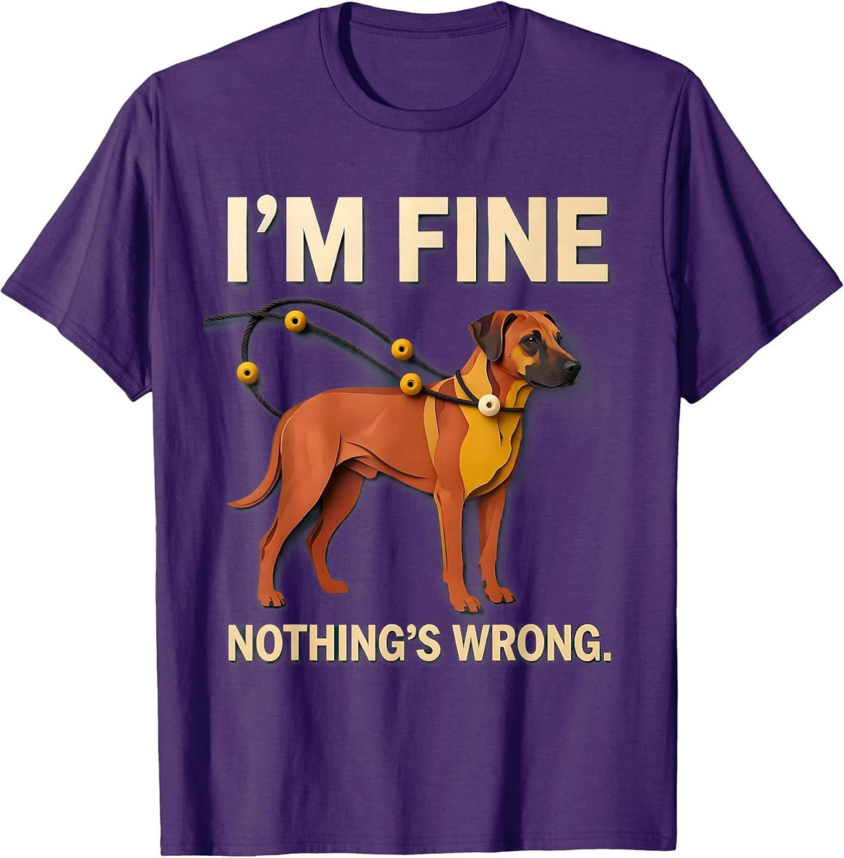 I'm Fine Nothing's Wrong Rhodesian Ridgeback Christmas Paper T-Shirt - Purple