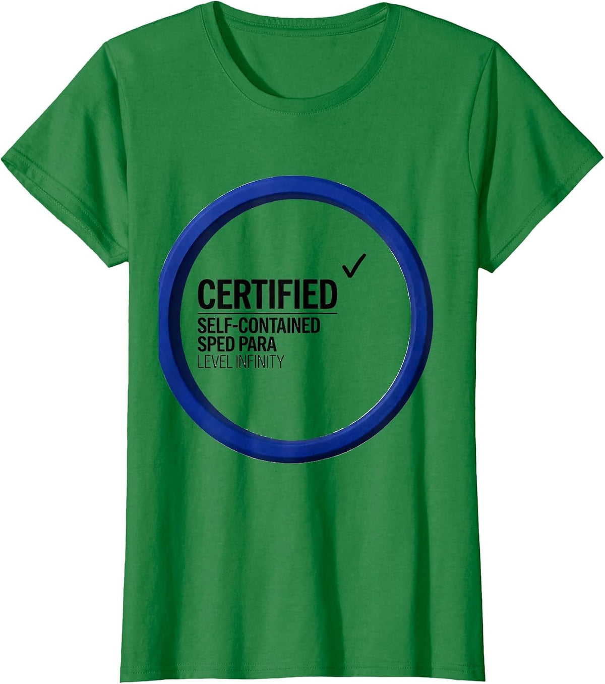 Women's Certified Self-Contained SPED Para, Level Infinity Teacher T-Shirt - Kelly Green