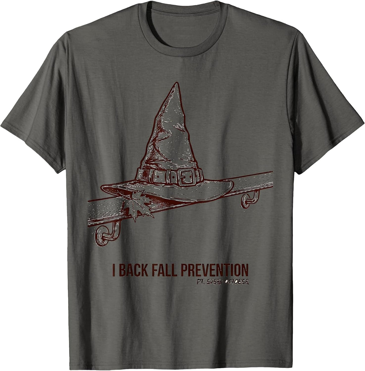 I Back Fall Prevention (PT, Every October) Funny PT T-Shirt - Asphalt Grey