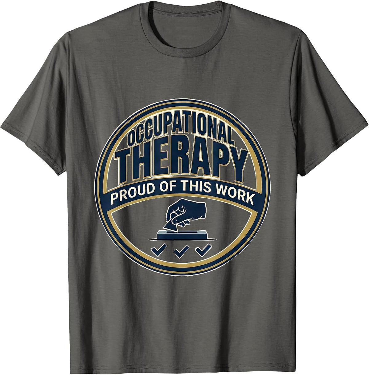 Men's Occupational Therapy Proud Of This Work OT T-Shirt - Asphalt Grey