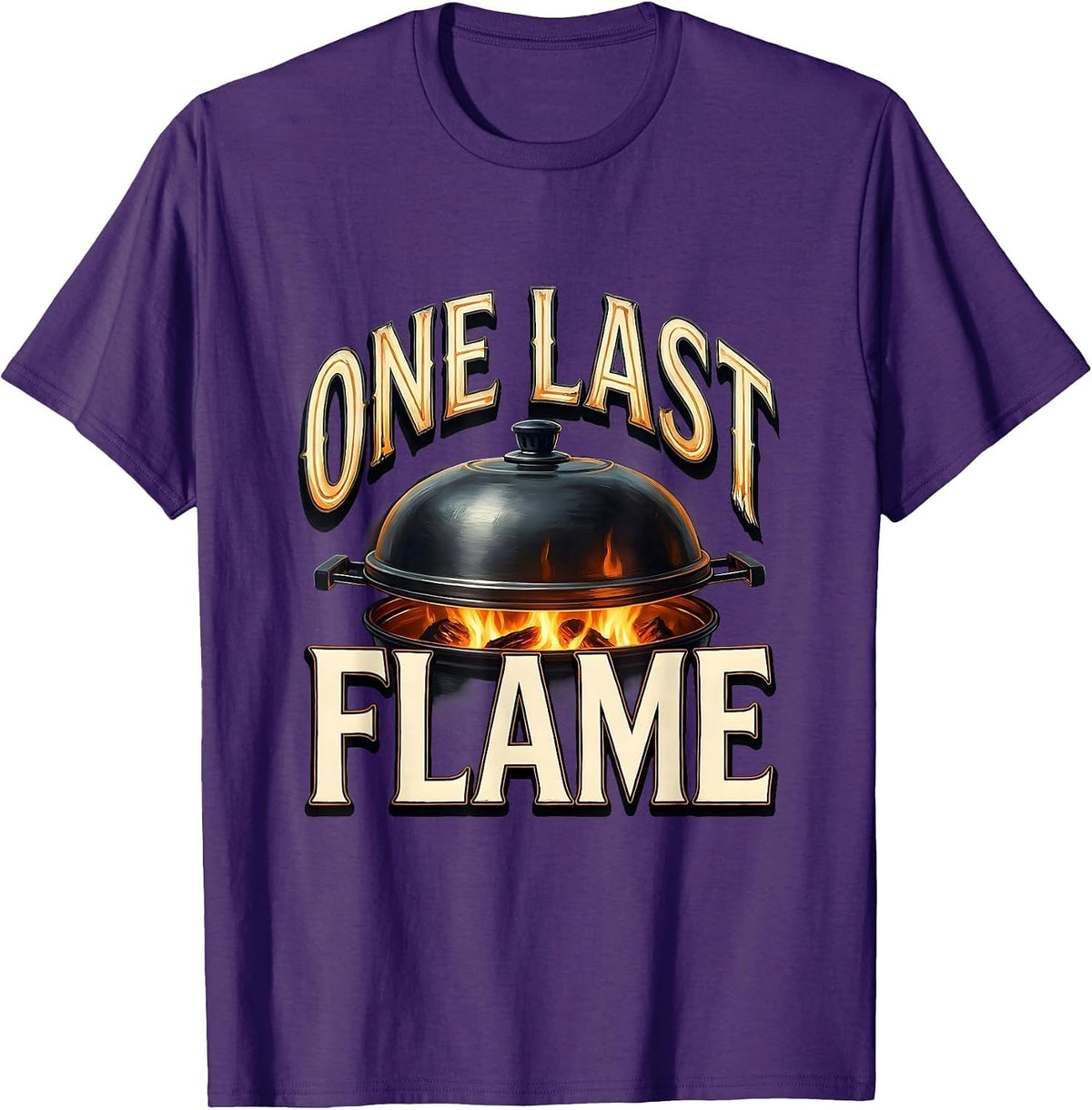 One Last Flame Sign Painter Showcard Grill Dad Last Cookout T-Shirt - Purple