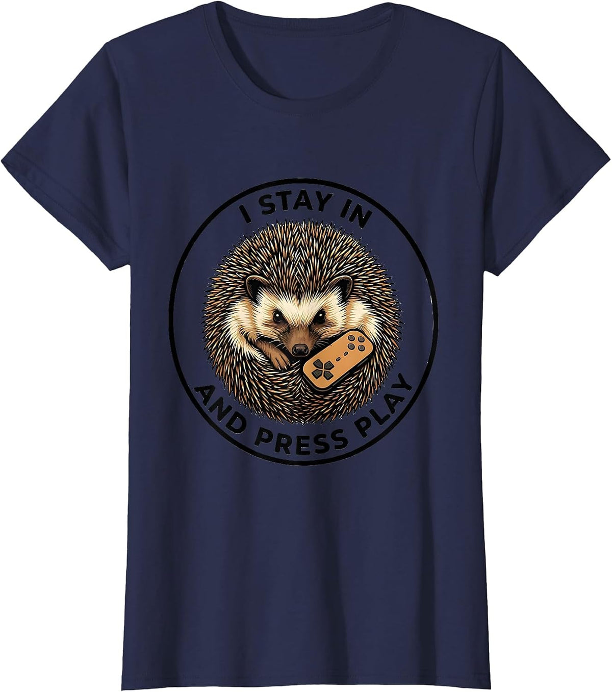 Women's I Stay In And Press Play Whimsical Hedgehog Gamer Animal T-Shirt - Navy Blue