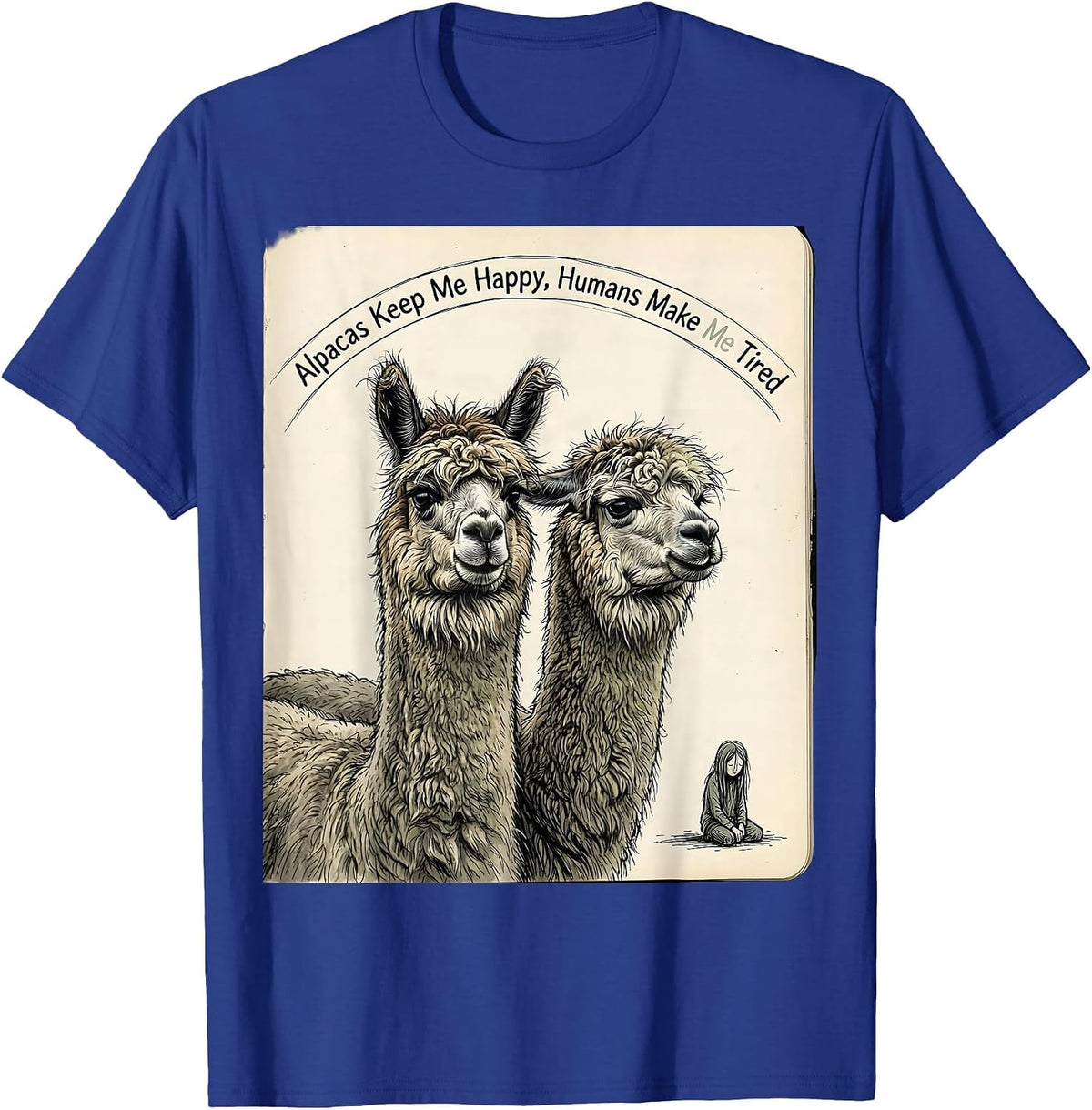 Men's Alpacas Keep Me Happy Humans Make Me Tired Pet Lover T-Shirt - Royal Blue