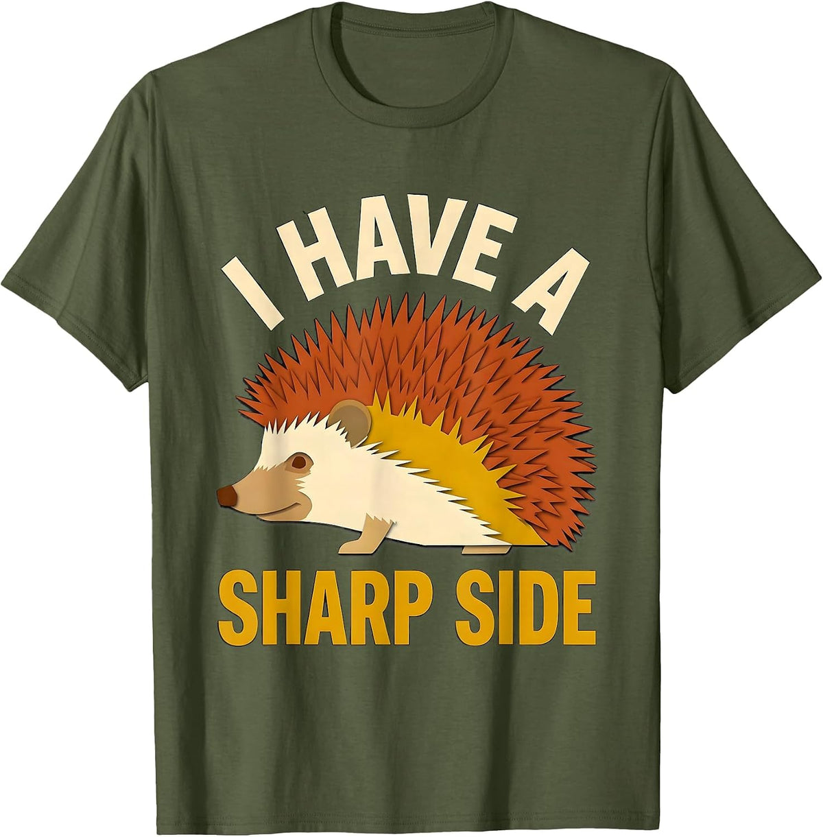 I Have A Sharp Side Cute Hedgehog Humor Animal Lover Gift T-Shirt - Olive Green