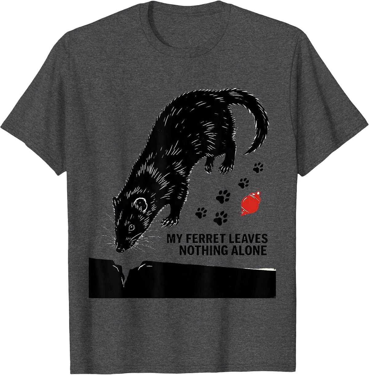 Men's My Ferret Leaves Nothing Alone Funny Ferret Lover Gift T-Shirt - Dark Heather Grey