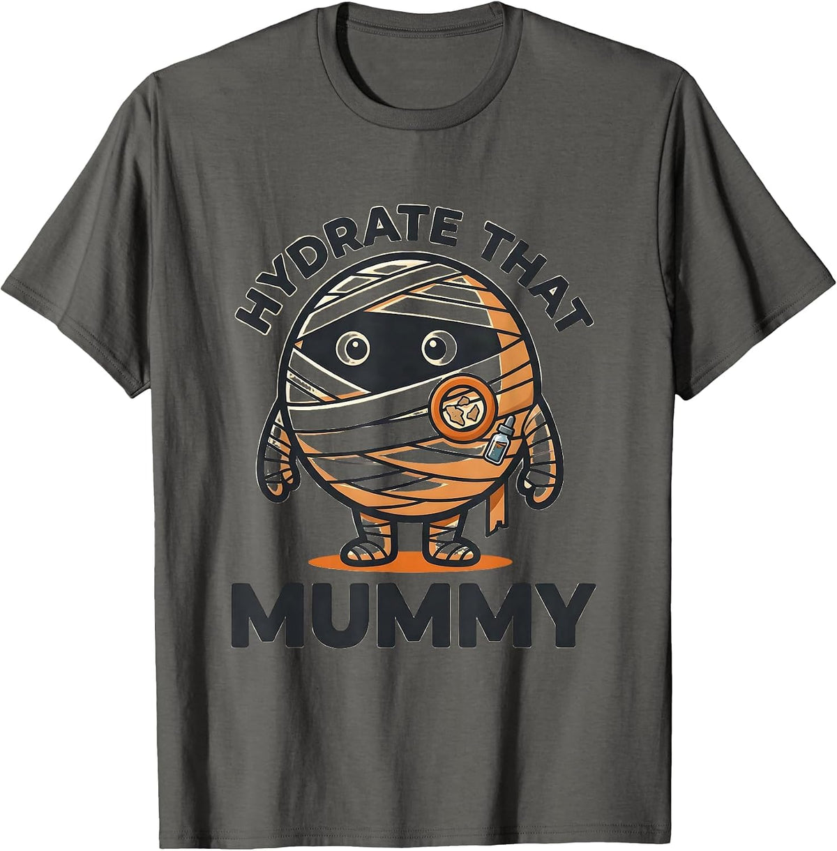 Hydrate That Mummy Funny Dermatology Halloween Esthetician T-Shirt - Asphalt Grey
