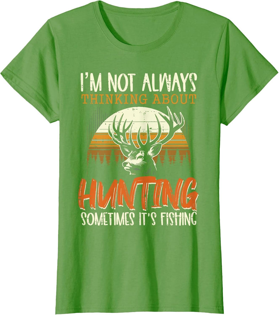 Not Always Thinking Hunting Fishing Funny Men Women Kids T-Shirt, Women, Grass Green, 3X-Large - As Pictured
