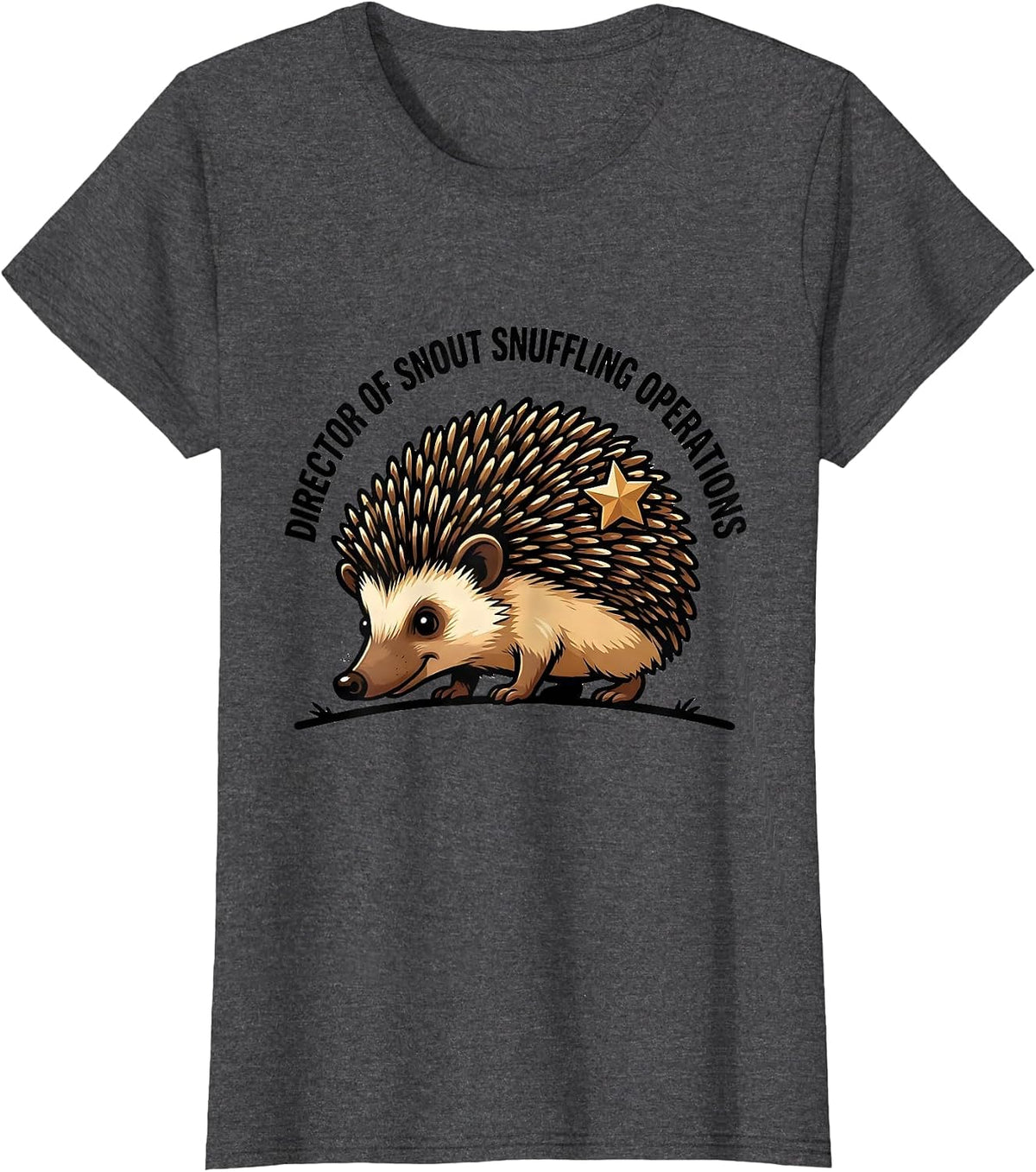 Women's Director Of Snout Snuffling Operations Funny Hedgehog Lover T-Shirt - Dark Heather Grey