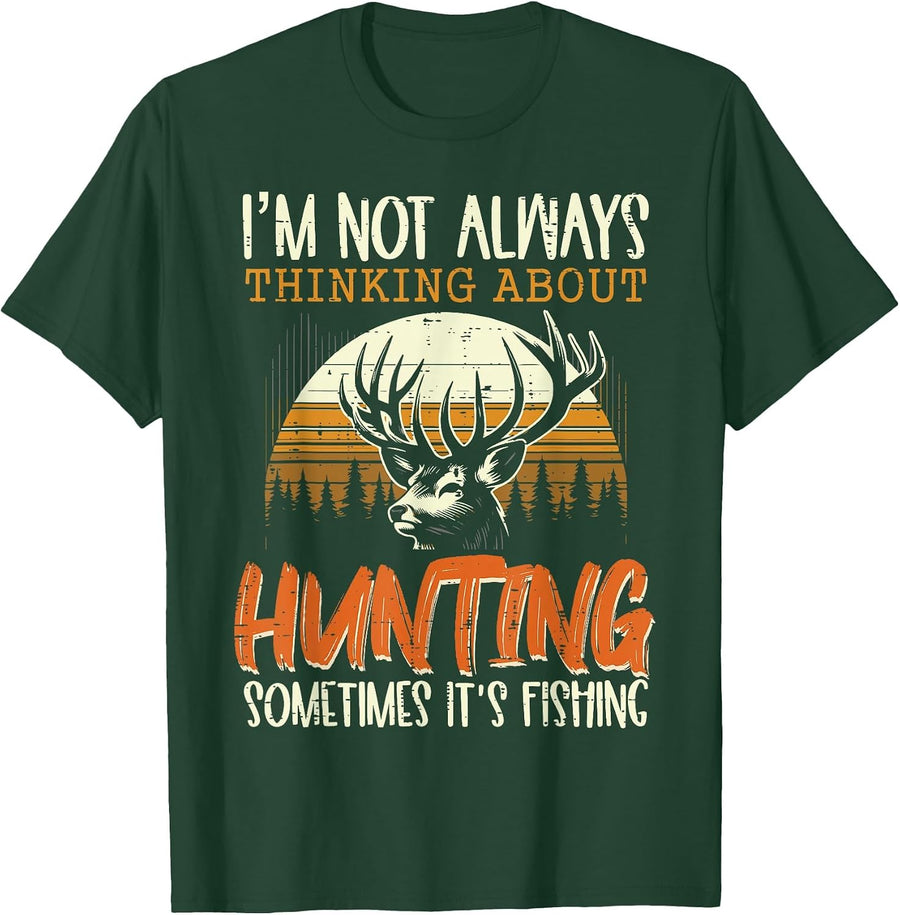 Not Always Thinking Hunting Fishing Funny Men Women Kids T-Shirt, Men, Dark Green, 3X-Large - As Pictured