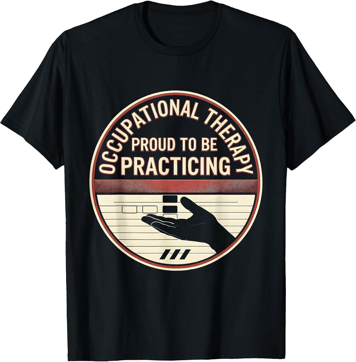 Men's Occupational Therapy, Proud To Be Practicing Practitioner T-Shirt - Black