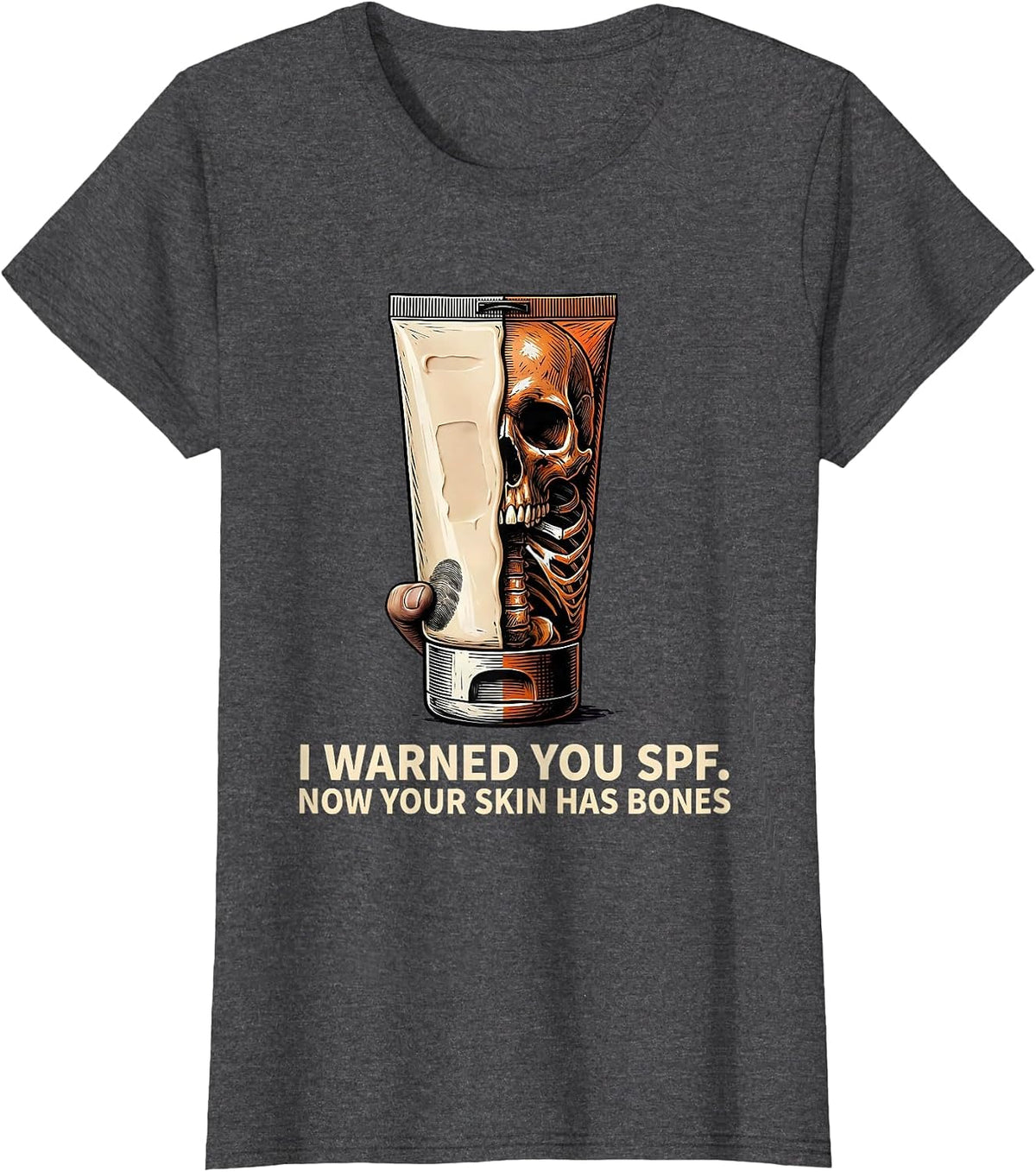 Women's I Warned You SPF. Now Your Skin Has Bones Esthetician T-Shirt - Dark Heather Grey