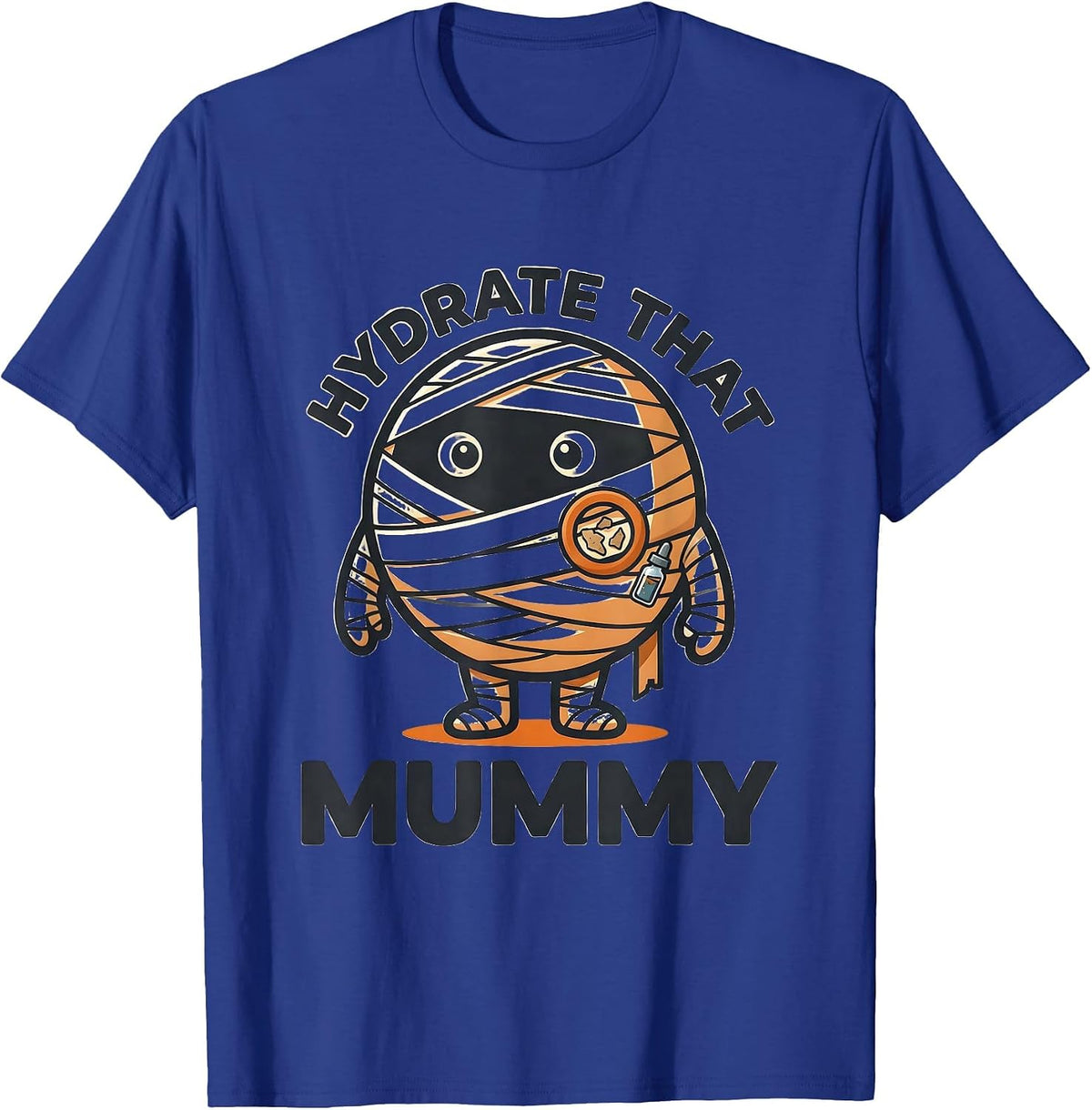 Hydrate That Mummy Funny Dermatology Halloween Esthetician T-Shirt - Royal Blue