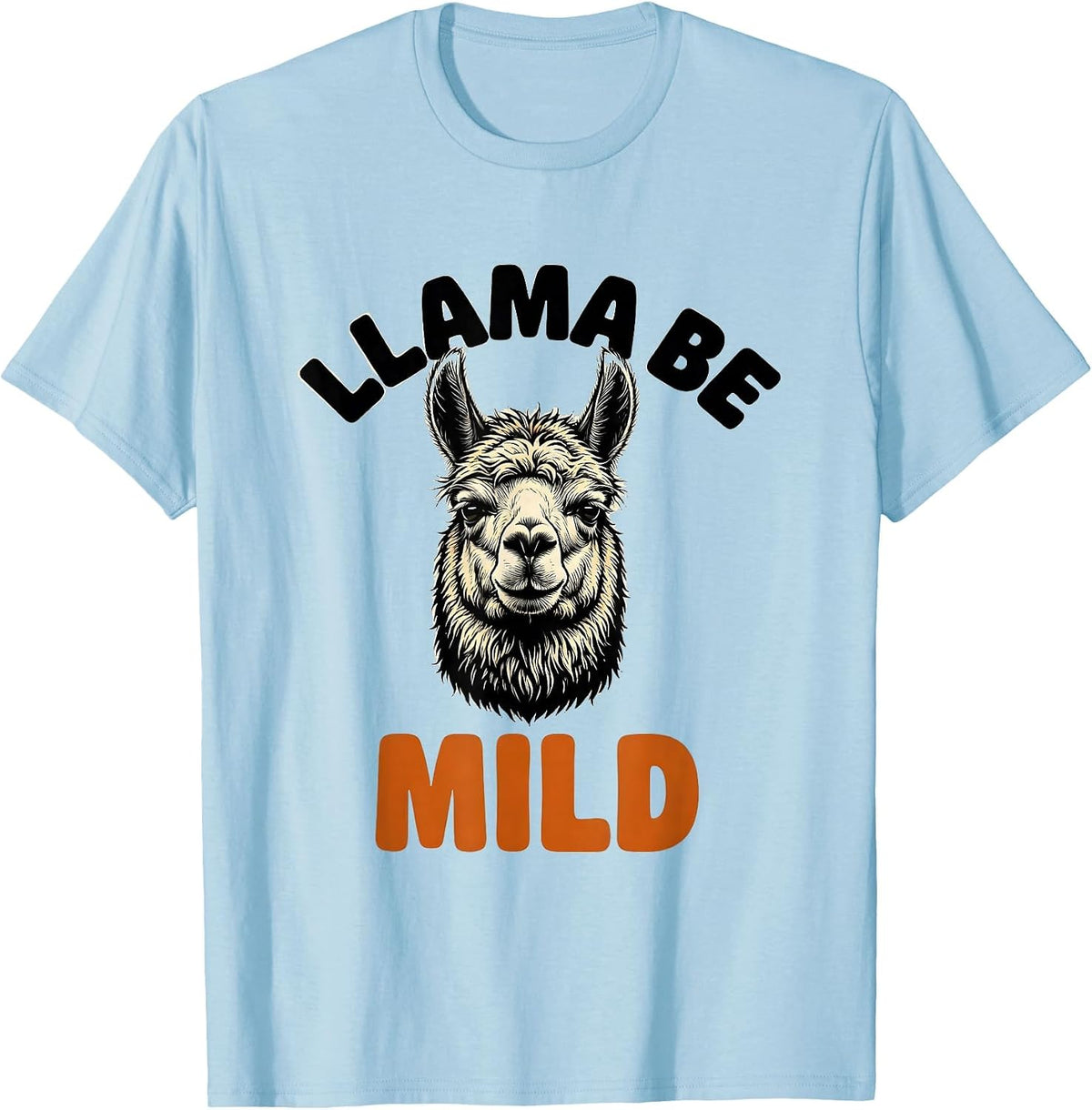 Men's Llama Be Mild Funny Alpaca Squad Humor T-Shirt - Baby Blue