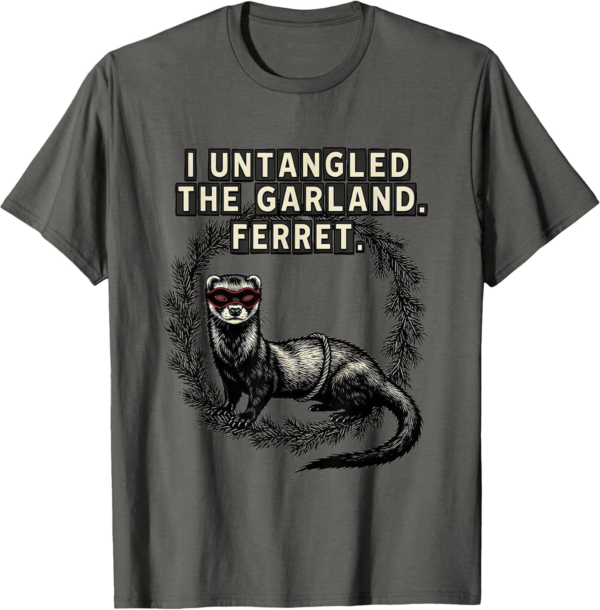 Men's I Untangled The Garland Ferret Funny Ferret Lover Christmas T-Shirt - Asphalt Grey