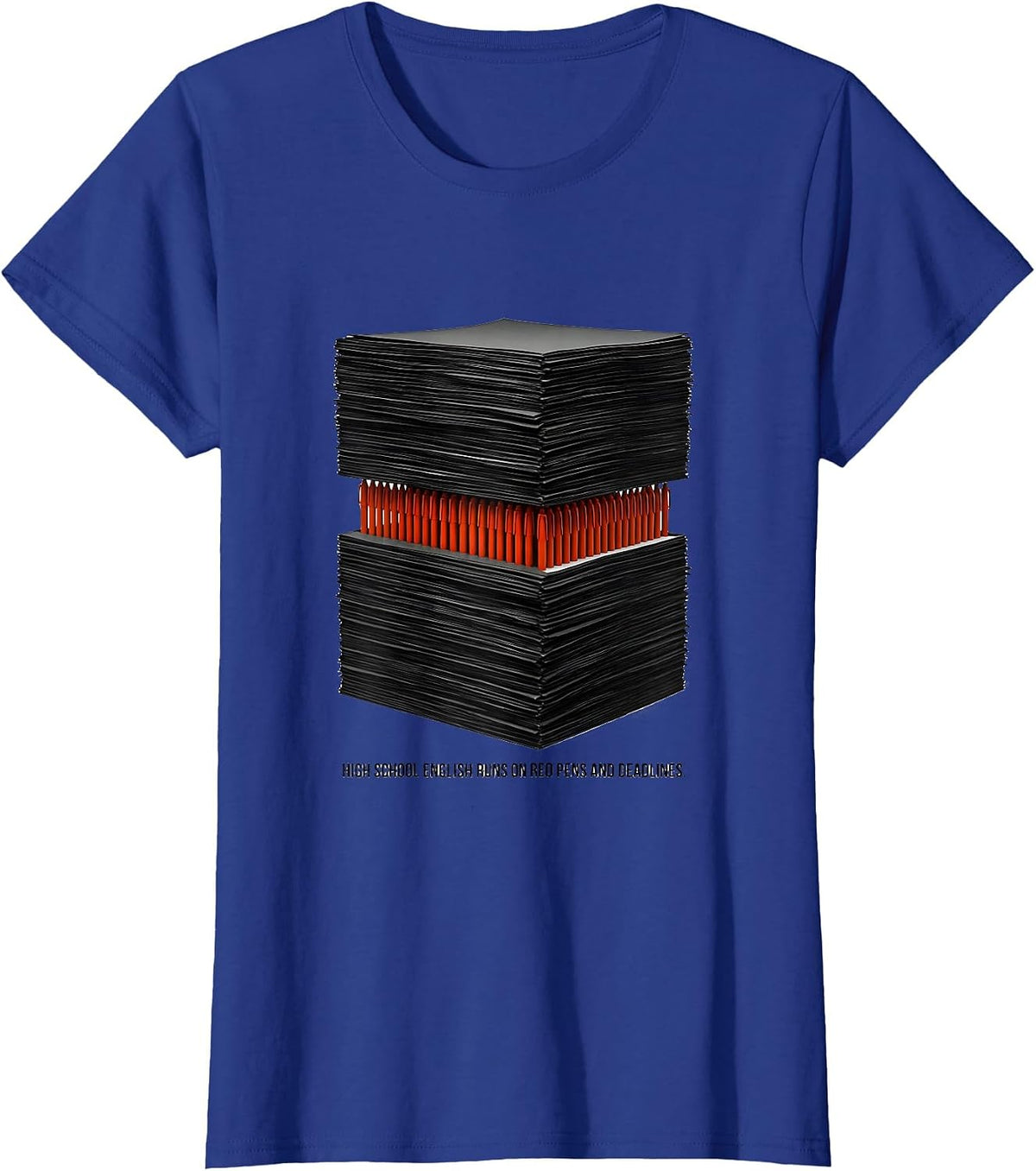 Women's High School English Runs On Red Pens And Deadlines Teacher T-Shirt - Royal Blue