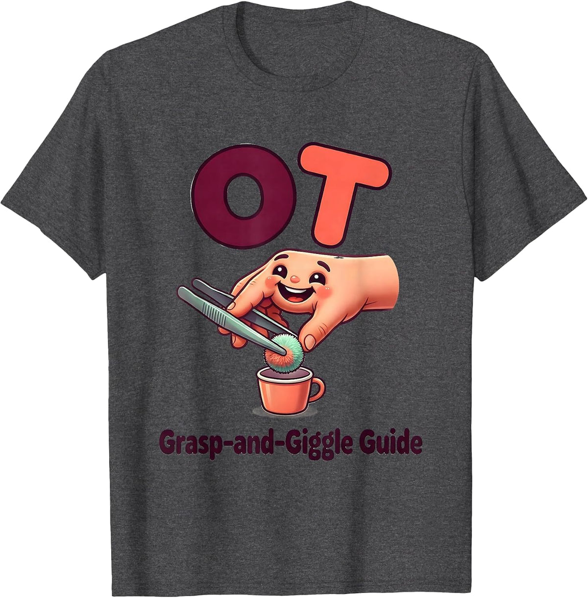 OT Grasp-and-Giggle Guide Cute Kawaii Occupational Therapy T-Shirt - Dark Heather Grey