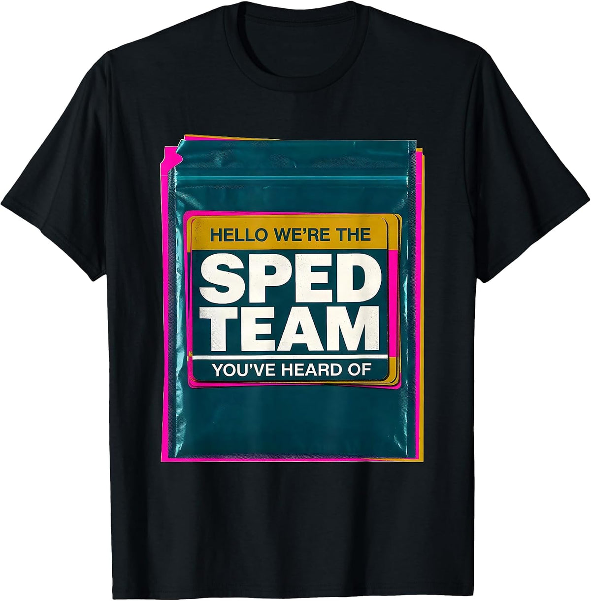 Men's Hello, We're The SPED Team You've Heard Of Teacher T-Shirt - Black