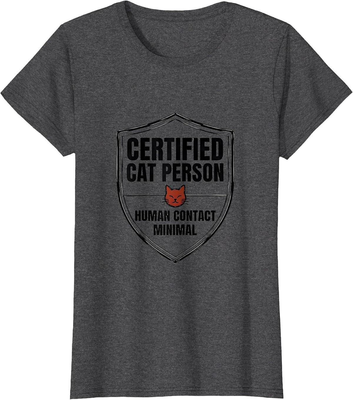 Women's Certified Cat Person, Human Contact Minimal Funny T-Shirt - Dark Heather Grey
