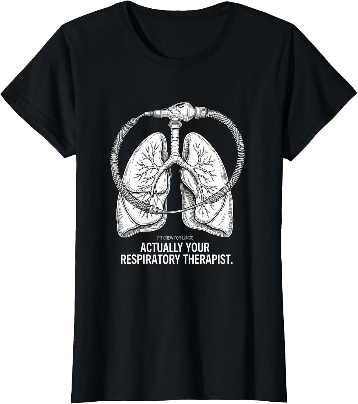 Pit Crew for Lungs, Actually Your Respiratory Therapist T-Shirt - Black