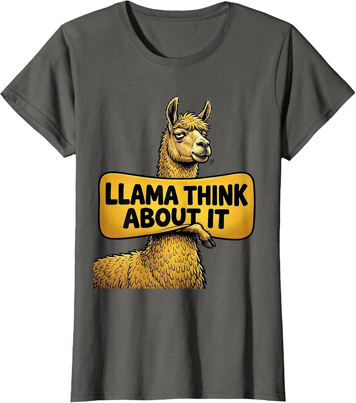 Women's Llama Think About It Funny Alpaca Animal Lover Humor T-Shirt - Asphalt Grey