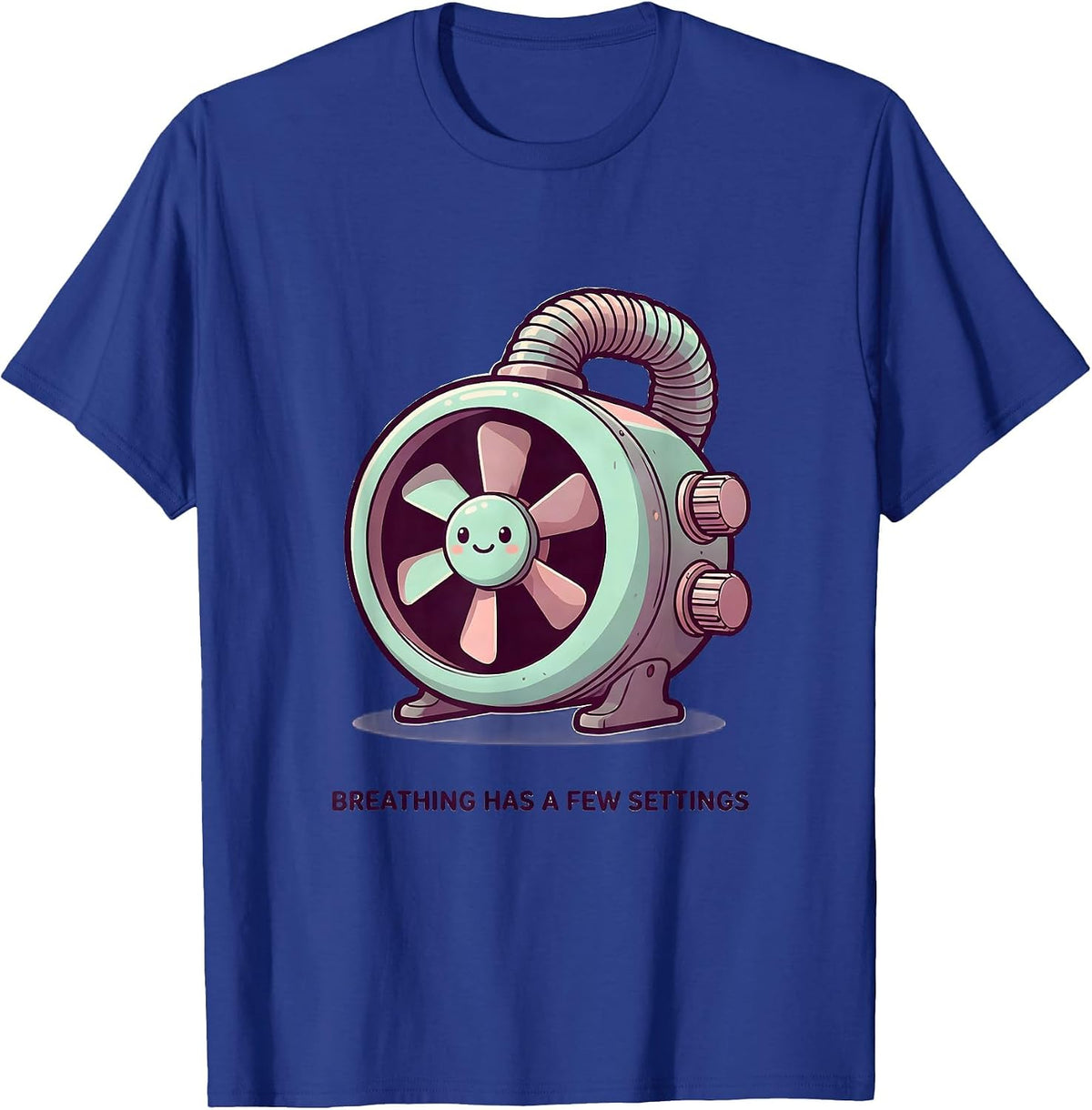 Breathing Has A Few Settings Cute Kawaii Respiratory T-Shirt - Royal Blue