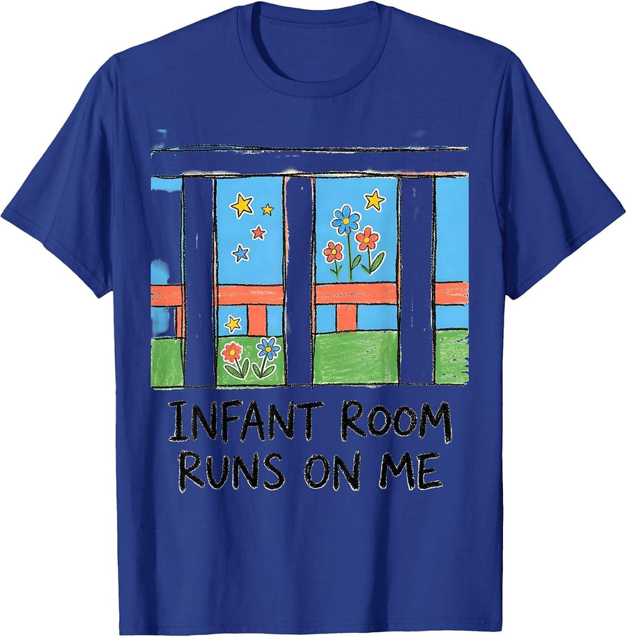Infant Room Runs On Me Funny Daycare Provider Childcare T-Shirt - Royal Blue