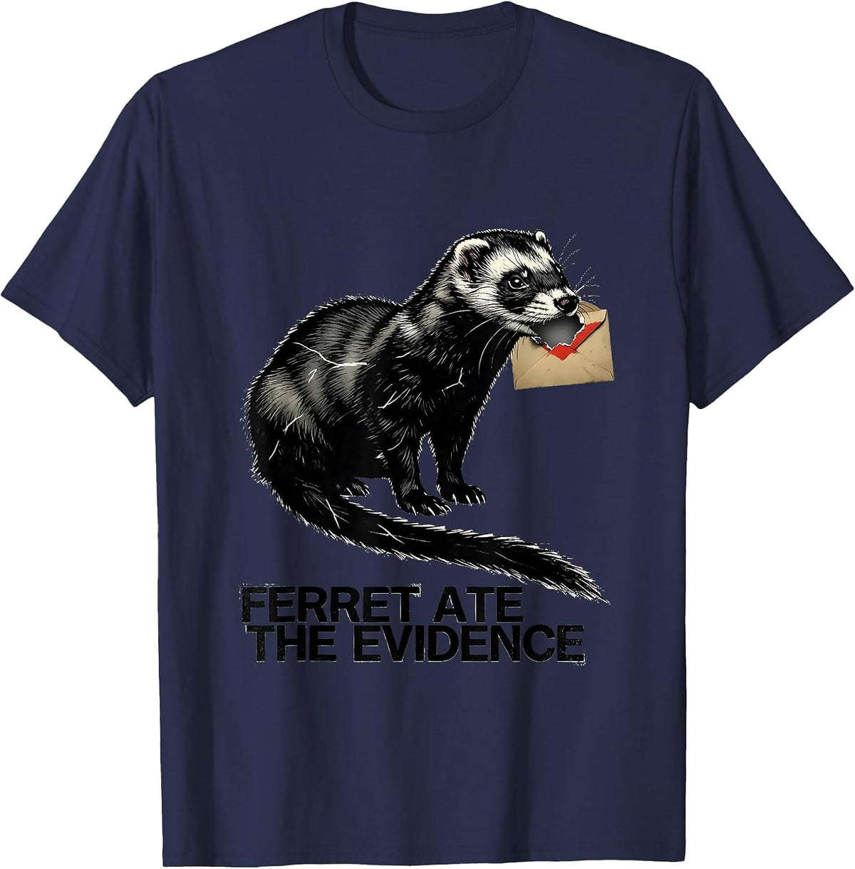 Men's Ferret Ate The Evidence Funny Ferret Lover Gift T-Shirt - Navy Blue