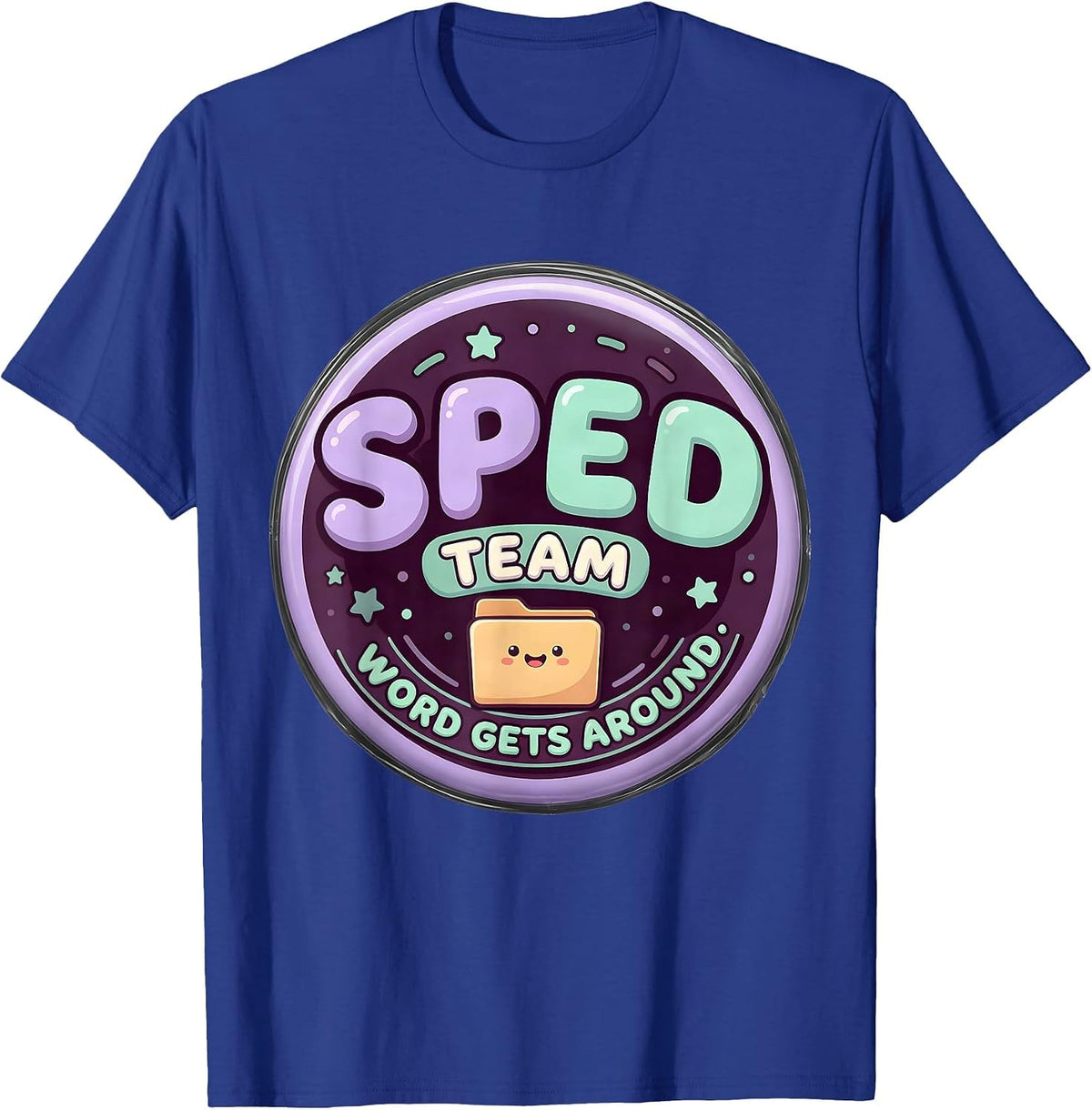 SPED Team Word Gets Around Cute Kawaii Teacher Appreciation T-Shirt - Royal Blue