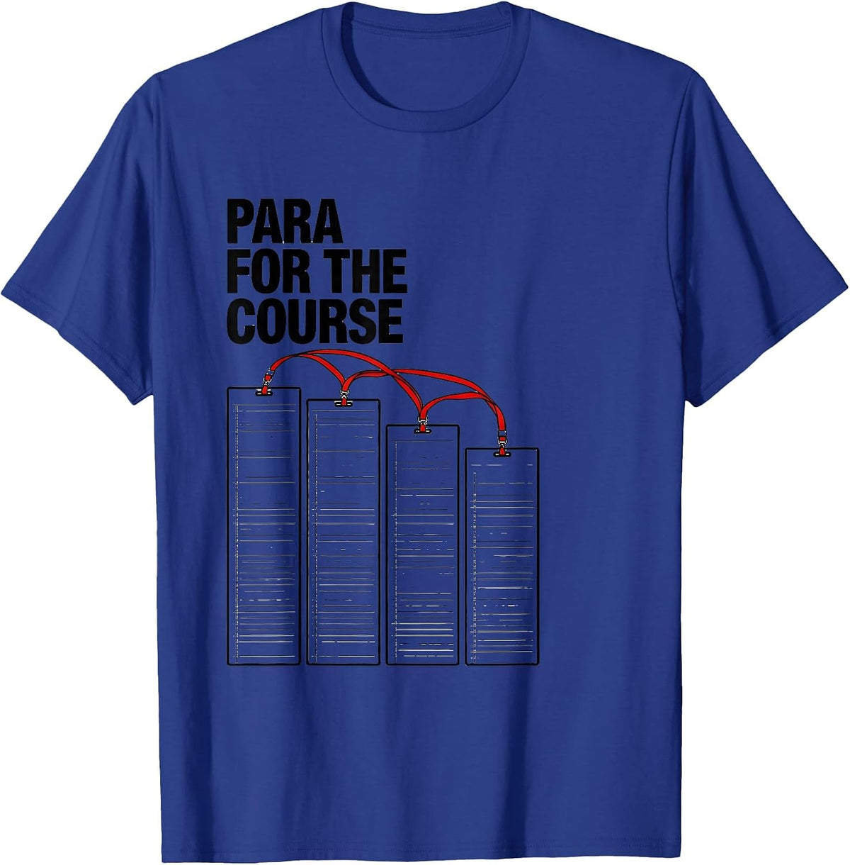 Para For The Course Funny Paraprofessional SPED Teacher Aide T-Shirt - Royal Blue
