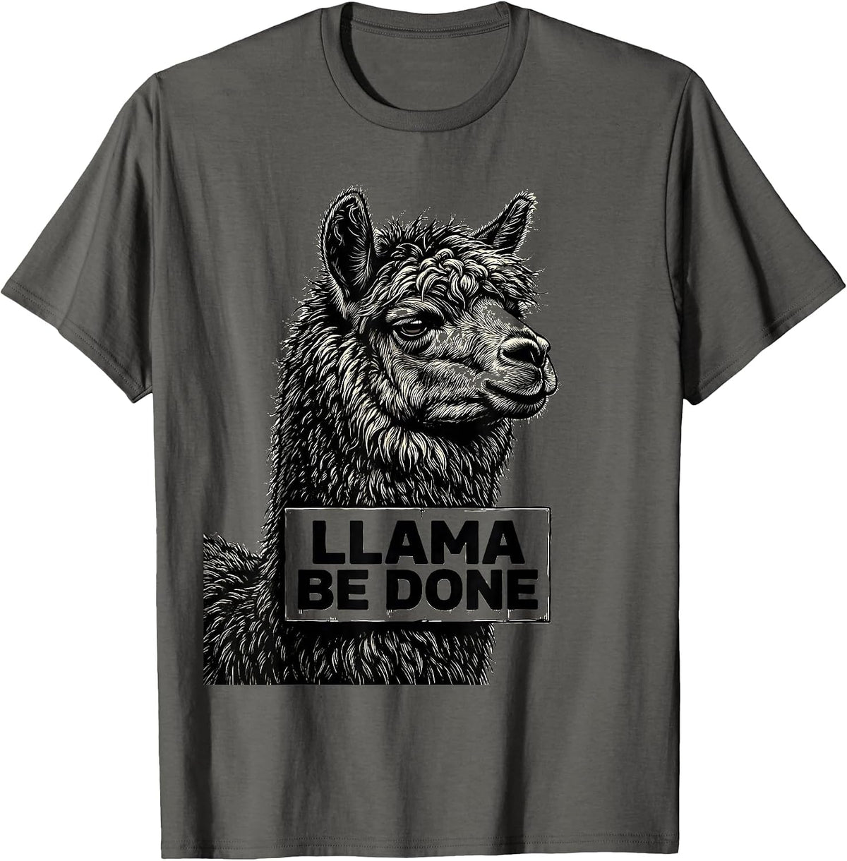 Men's Llama Be Done Funny Llama Humor Alpaca Squad T-Shirt - Asphalt Grey
