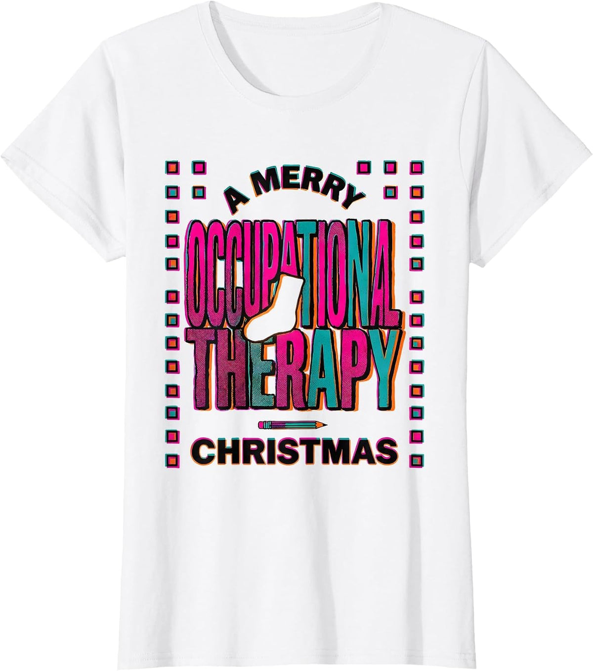 A Merry Occupational Therapy Christmas Playful OT Humor T-Shirt - White