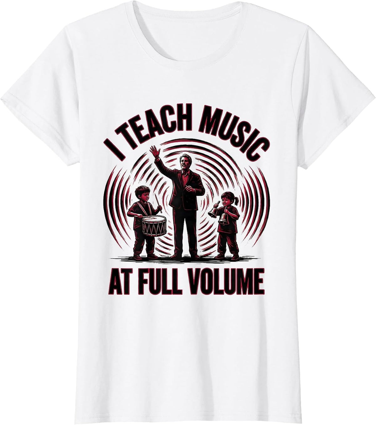 I Teach Music At Full Volume Funny Music Teacher Back T-Shirt - White