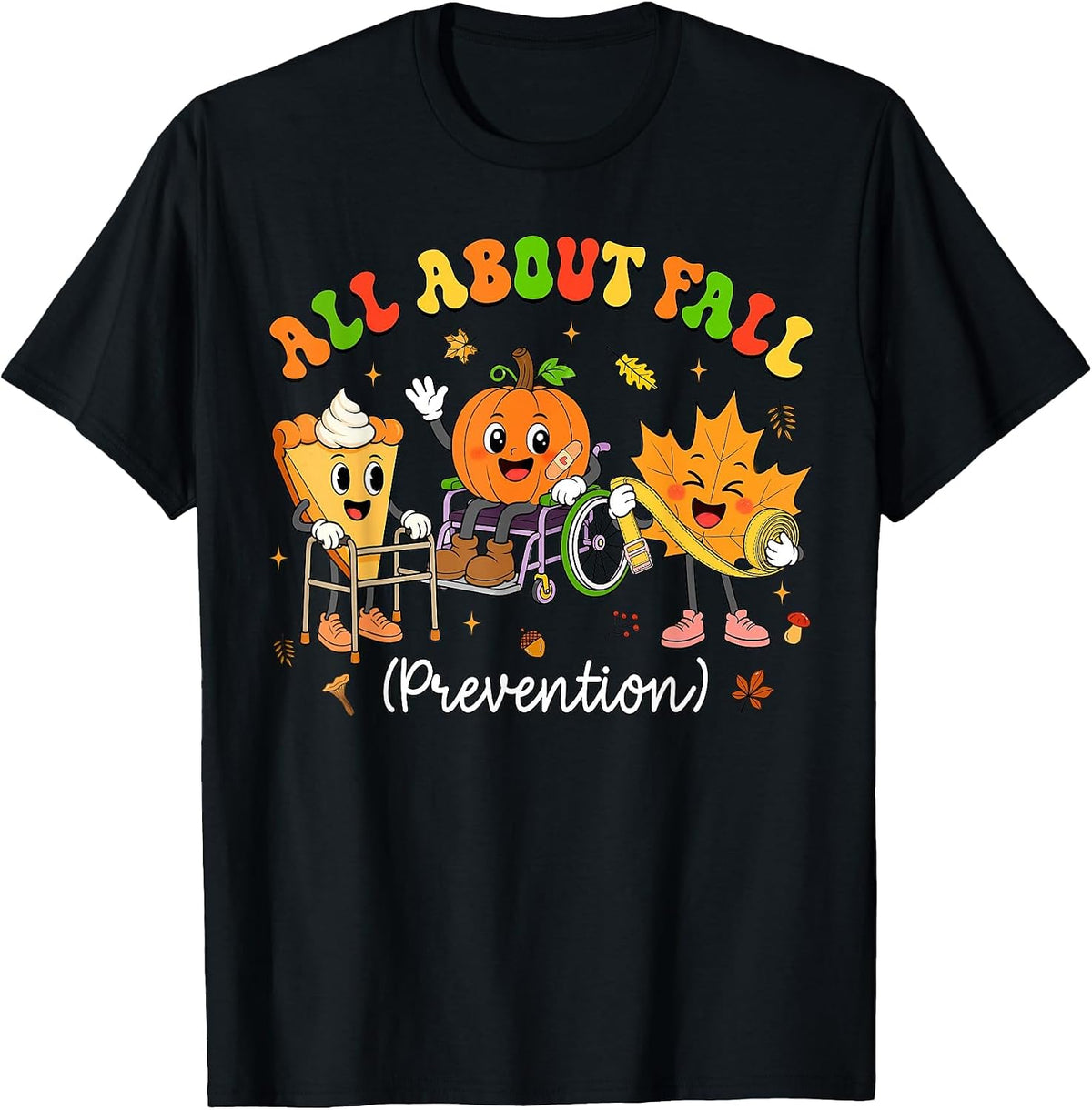 Nurse All About Fall Prevention Fall Physical Therapy PT OT T-Shirt - Black