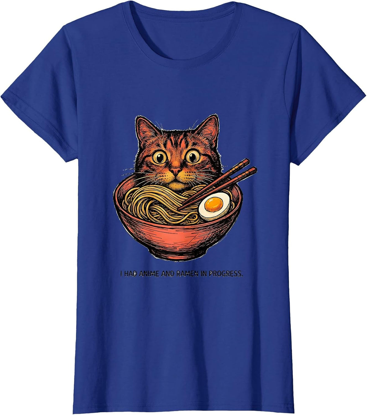 Women's I Had Anime And Ramen In Progress Funny Kawaii Cat Anime T-Shirt - Royal Blue
