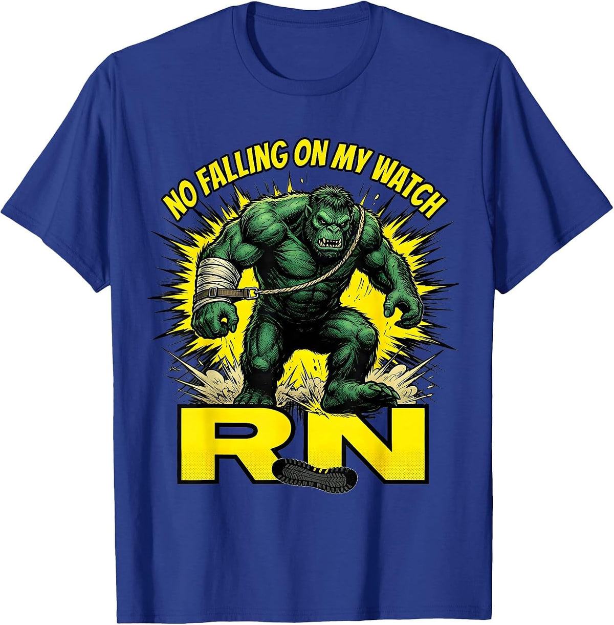 No Falling On My Watch, RN Funny Nurse Fall Prevention T-Shirt - Royal Blue