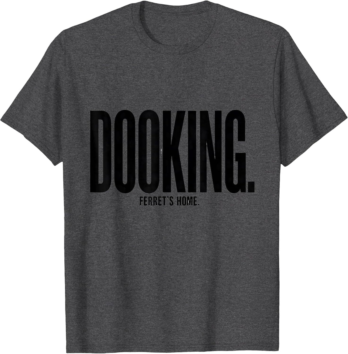 Men's Dooking Ferret's Home Funny Ferret Lover Gift Christmas T-Shirt - Dark Heather Grey