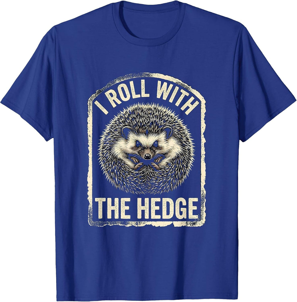 Men's I Roll With The Hedge Cute Hedgehog Animal Humor Novelty T-Shirt - Royal Blue