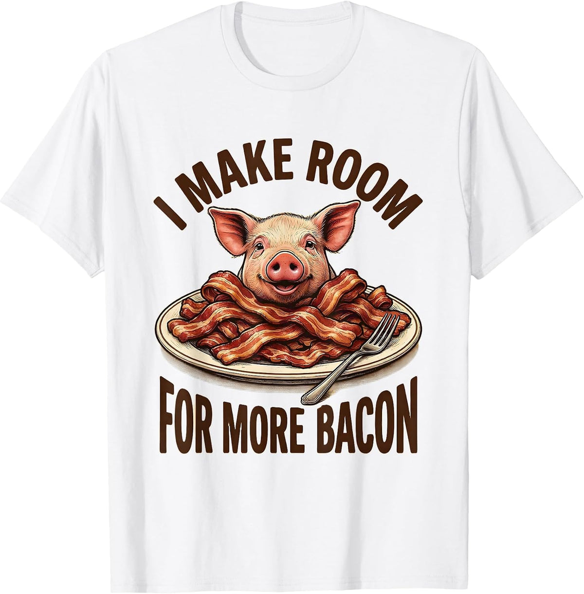 Men's I Make Room For More Bacon Funny Food Lover Pig Lover Gift T-Shirt - White