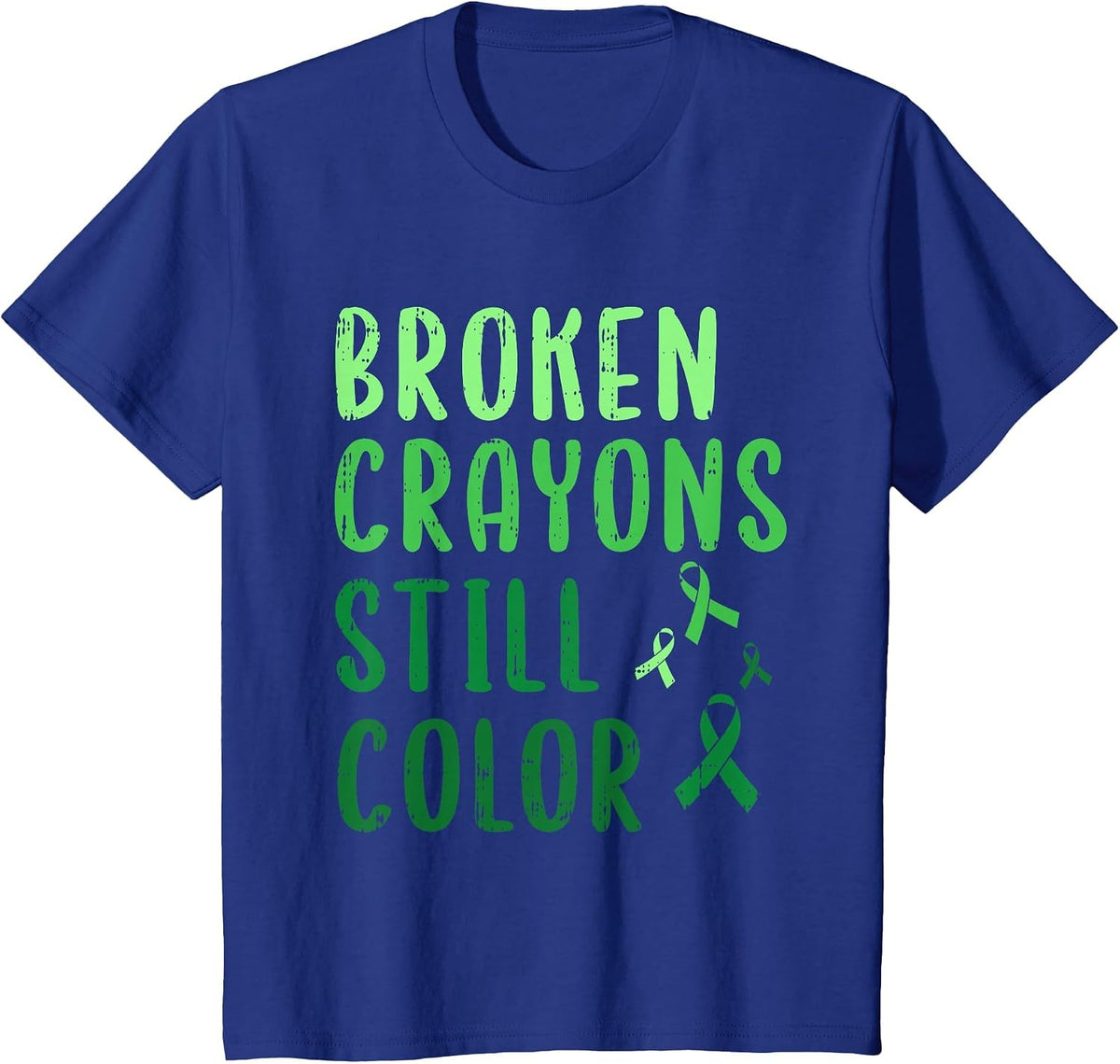 Broken Crayons Still Color Mental Health Awareness Warrior T-Shirt - Royal Blue