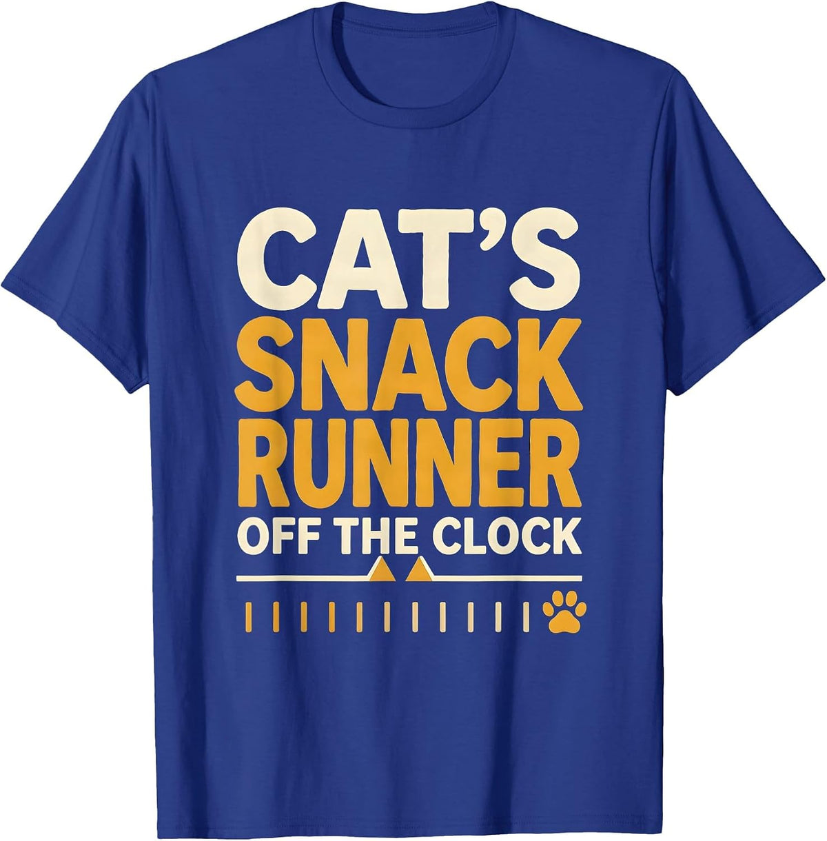 Cat's Snack Runner, Off The Clock Funny Cat Lover Gift T-Shirt - Royal Blue