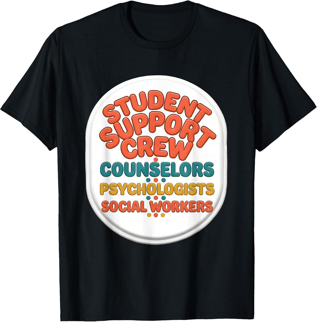 Men's Student Support Crew Counselors Psychologists Social Workers T-Shirt - Black