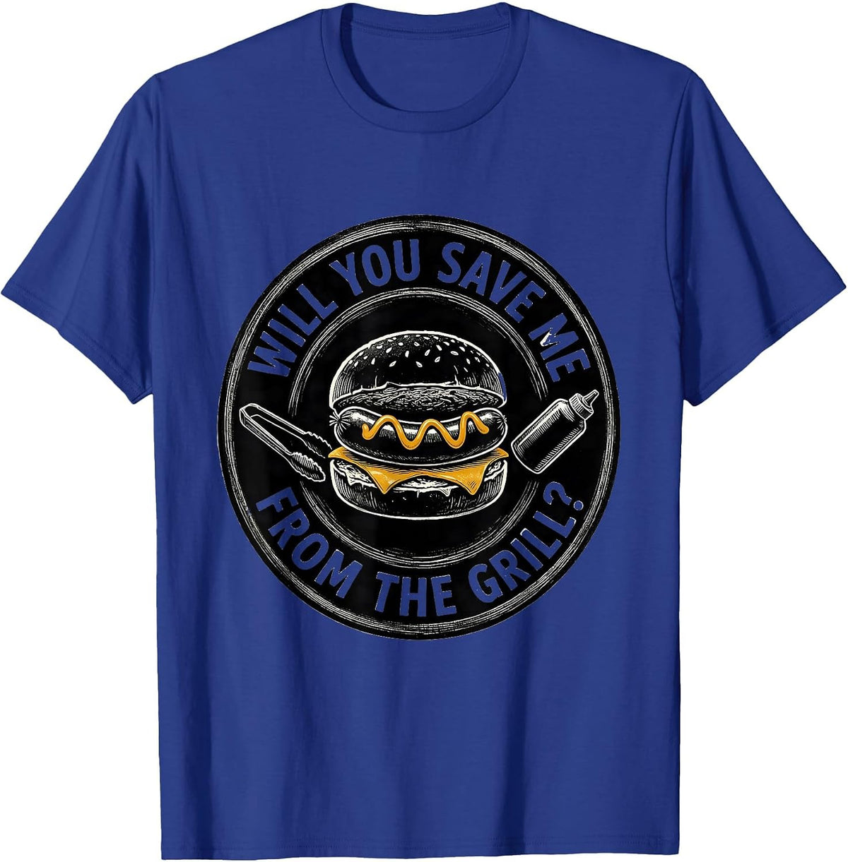 Will You Save Me From The Grill Funny Hot Dog BBQ Grilling T-Shirt - Royal Blue