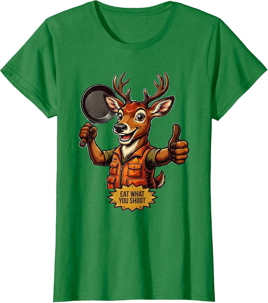 Women's Eat What You Shoot Hunting Graphic Design T-Shirt - Kelly Green