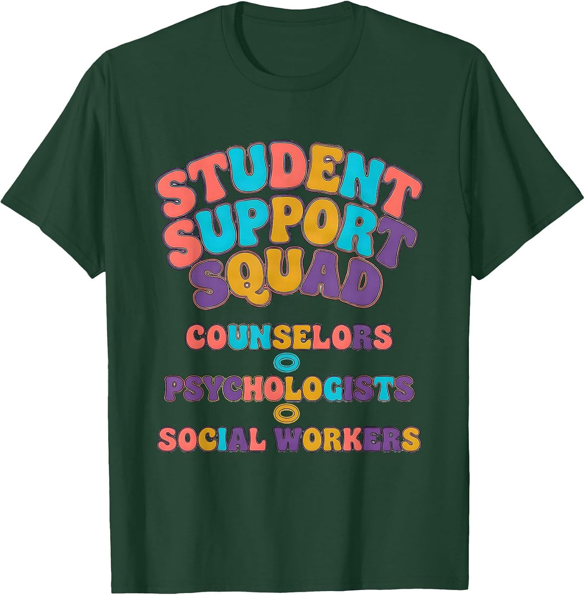 Student Support Squad Counselors Psychologists Social T-Shirt - Dark Green
