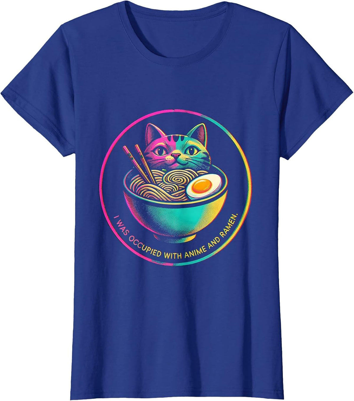 Women's I Was Occupied With Anime And Ramen Funny Kawaii Cat Anime T-Shirt - Royal Blue
